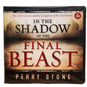 In the Shadow of the FINAL BEAST Isis Factor Kingdom of Antichrist 2 CDs Perry S